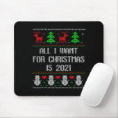I Want 2020 All Done Ugly Christmas Sweater 2020 F Mousepad (Mit Mouse)
