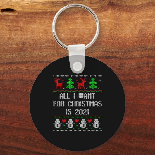 I Want 2020 All Done Ugly Christmas Sweater 2020 F Schlüsselanhänger (Vorderseite)