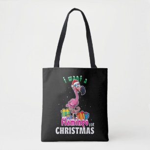 I want a Flamingo for christmas pink Flamenco Tasche