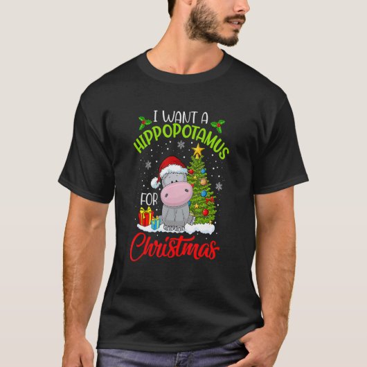 I Want A Hippopotamus For Christmas Cute Hippo Xma T-Shirt (Vorderseite)