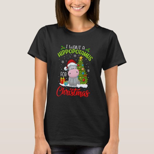I Want A Hippopotamus For Christmas Cute Hippo Xma T-Shirt (Vorderseite)