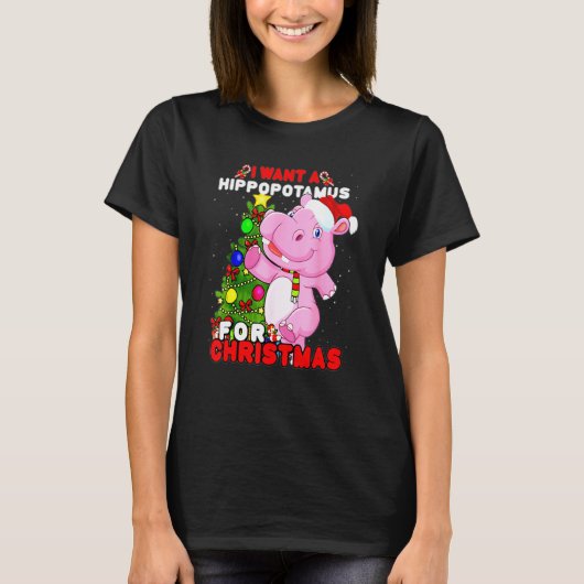 I Want A Hippopotamus For Christmas Hippo Xmas Fu T-Shirt (Vorderseite)