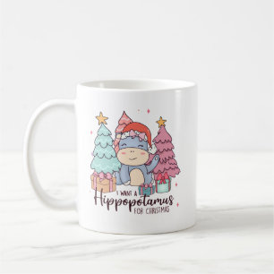 I Want a Hippopotamus for Christmas Kaffeetasse