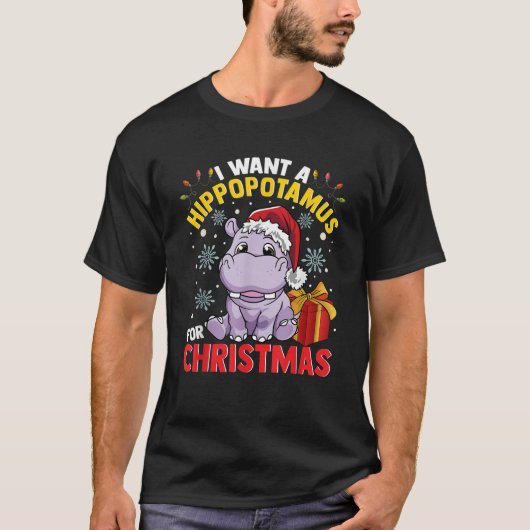 I Want a Hippopotamus for Christmas T-Shirt (Vorderseite)