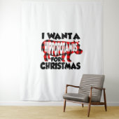 I Want a Hippopotamus for Christmas Wandteppich (Beispiel)