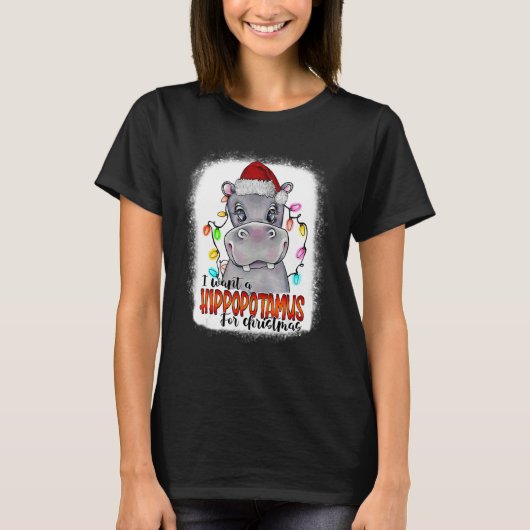 I Want A Hippopotamus For Christmas Xmas Bleached T-Shirt (Vorderseite)