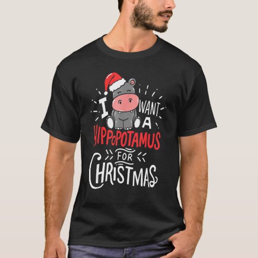 I Want A Hippopotamus For Christmas Xmas Hippo 5 T-Shirt (Vorderseite)