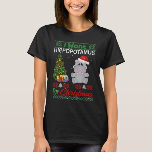 I Want A Hippopotamus For Christmas Xmas Hippo for T-Shirt (Vorderseite)