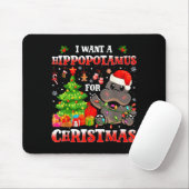 I Want A Hiptamus Christmas Funny Xmas Hip Lover Mousepad (Mit Mouse)