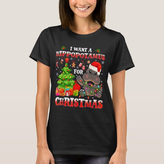 I Want A Hiptamus Christmas Funny Xmas Hip Lover  T-Shirt (Vorderseite)