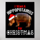 I Want A Hiptamus For Christmas Funny Hip T Shirt Poster (Vorne)