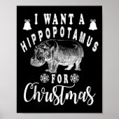 I Want A Hiptamus For Christmas Funny Hip Xmas Poster (Vorne)