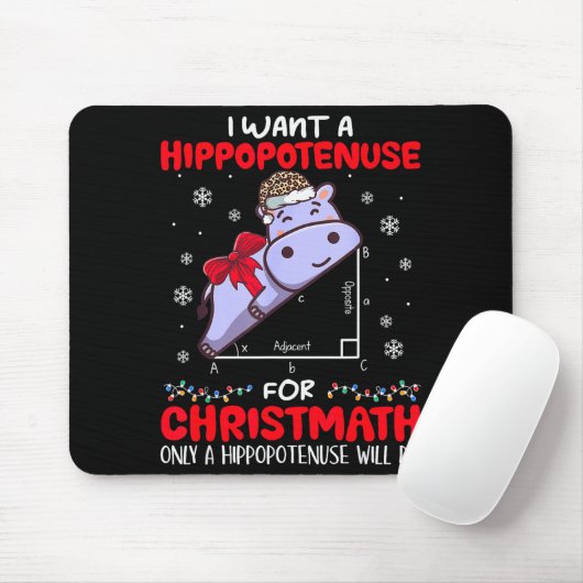 I Want A Hiptenuse For Christmath Math Teacher Chr Mousepad (Mit Mouse)