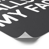 I Want In My Face, Funny, Jokes, Sarcastic  Poster (Ecke)