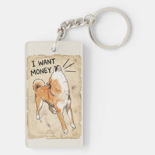 I Want Money – Screaming Shiba Inu Meme Art Schlüsselanhänger (Rückseite)