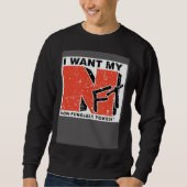 I WANT MY NFT SWEATSHIRT (Vorderseite)