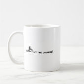 I Want My Two Dollars! Better Off Dead Funny Movie Kaffeetasse (Links)