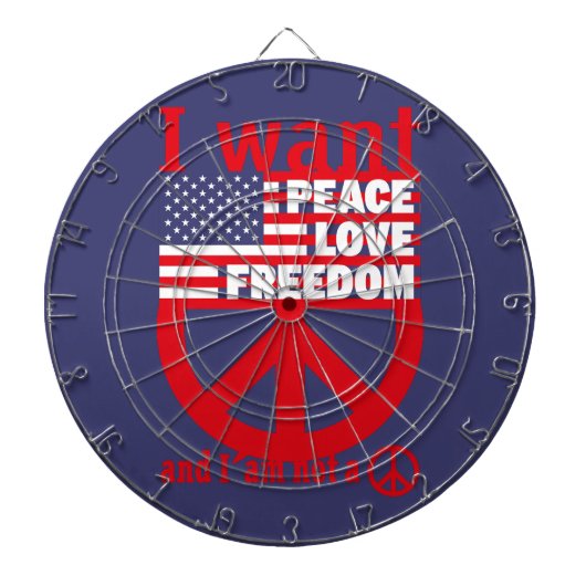 I WANT PEACE LOVE FREEDOM AND I`am not a hippie by Dartscheibe (vorne)
