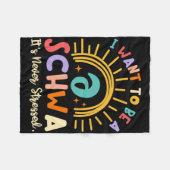I Want To Be A Schwa It's Never Stressed Science O Fleecedecke (Vorderseite (Horizontal))