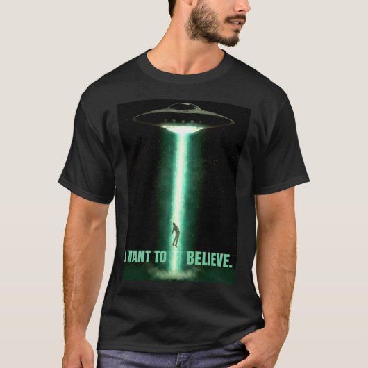 I Want To Believe  Alien UFO T-Shirt (Vorderseite)