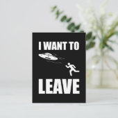 I Want To Leave Funny Alien UFO Postkarte (Stehend Vorderseite)