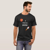 i want to leave Space Astronomy T-Shirt (Vorne ganz)