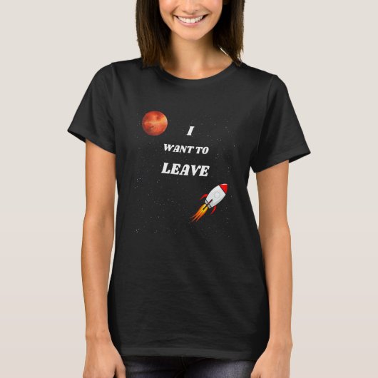i want to leave Space Astronomy T-Shirt (Vorderseite)