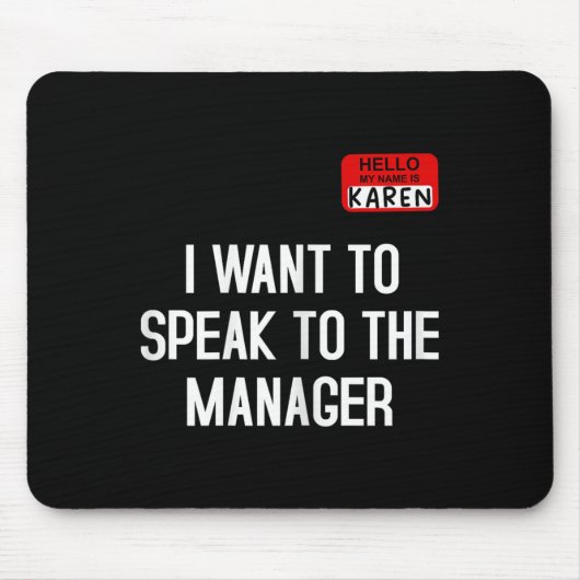 I Want To Speak To The Manager Funny Karen Hallowe Mousepad (Vorne)