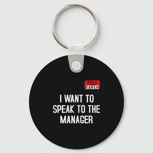 I Want To Speak To The Manager Funny Karen Hallowe Schlüsselanhänger (Vorderseite)