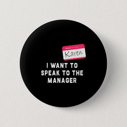 I Want To Speak To The Manager Karen Halloween Cos Button (Vorderseite)