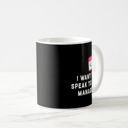 I Want To Speak To The Manager Karen Halloween Cos Kaffeetasse (VorderseiteRechts)