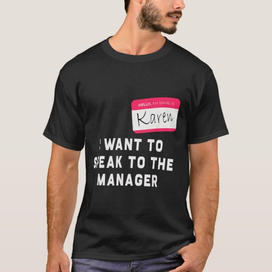I Want To Speak To The Manager Karen Halloween Cos T-Shirt (Vorderseite)