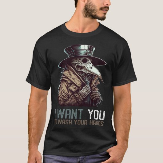 I Want You To Wash Your Hands Plague Doctor T-Shirt (Vorderseite)