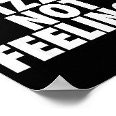 I Want Zza Not Feelings - Funny Foodie Quote  Poster (Ecke)