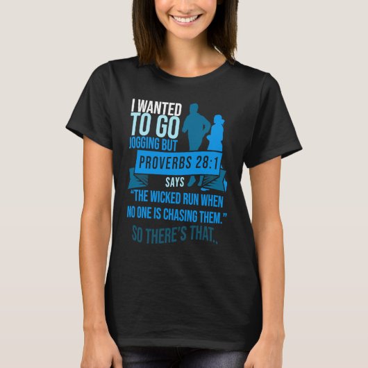 I Wanted To Go Jogging But Proverbs Bible Verse Ch T-Shirt (Vorderseite)
