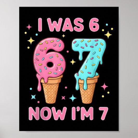 I Was 6 Now I’m 7 Cute Ice Cream 7th Birthday Kids Poster (Vorne)