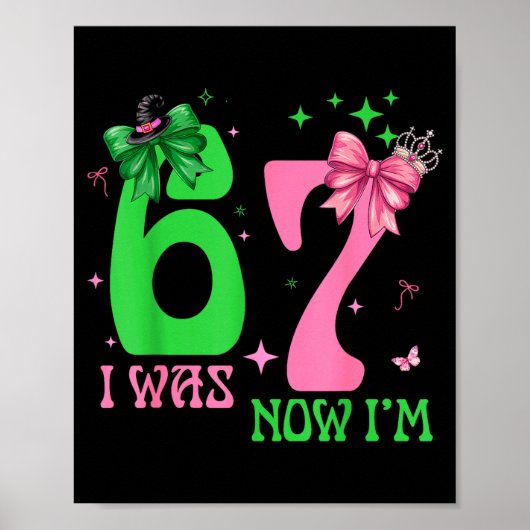I Was 6 Now I'm 7 67 Birthday Witch Nk Green Birth Poster (Vorne)