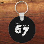 I Was 6 Now I'm 7, Funny 67 Meme Viral Trend 7th B Schlüsselanhänger (Vorderseite)