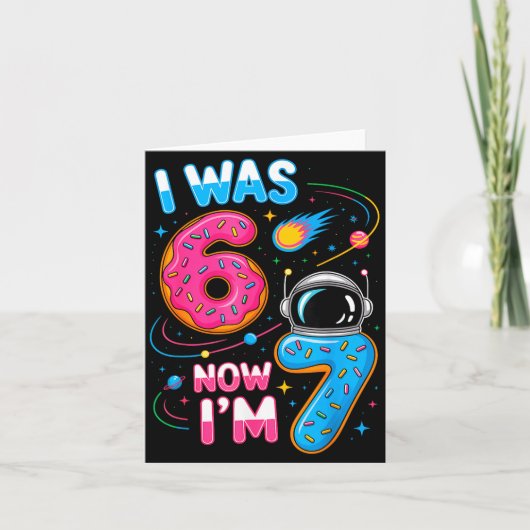 I Was 6 Now I'm 7 Funny 7 Year Old Birthday Astron Karte (Vorderseite)