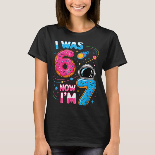 I Was 6 Now I'm 7 Funny 7 Year Old Birthday Astron T-Shirt (Vorderseite)