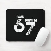 I Was 6 Now I'm 7 Funny 7th Birthday Funny Six Sev Mousepad (Mit Mouse)