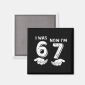 I Was 6 Now I'm 7 Six Seven Meme With Hands 7th Bi Magnet (Vorderseite/Rückseite)