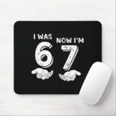 I Was 6 Now I'm 7 Six Seven Meme With Hands 7th Bi Mousepad (Mit Mouse)