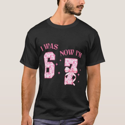 I Was 6 Now I'm 7 Year Old Birthday Girls Coquette T-Shirt (Vorderseite)