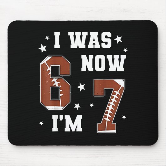 I Was 6 Now I'm 7 Year Old Football Theme 7th Birt Mousepad (Vorne)