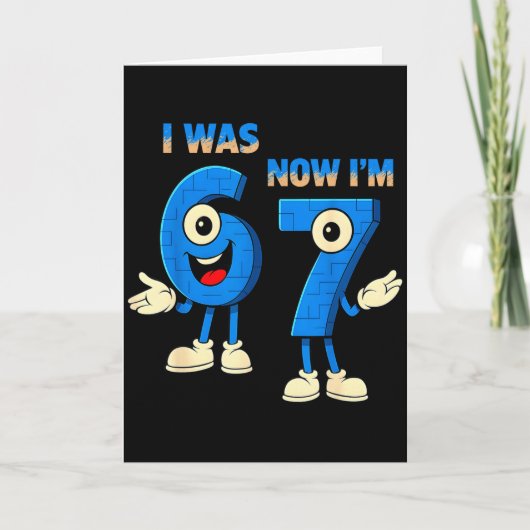 I Was 6 Now I'm 7th Birthday Funny 67 Italian Brai Karte (Vorderseite)