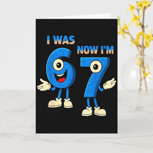 I Was 6 Now I'm 7th Birthday Funny 67 Italian Brai Karte (Gelbe Blume)