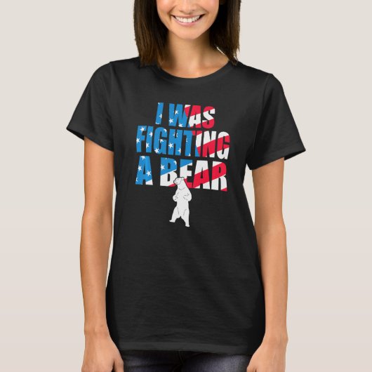 I Was Fighting A Bear American Flag Injury Get Wel T-Shirt (Vorderseite)