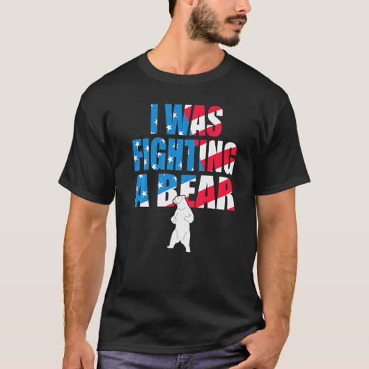 I Was Fighting A Bear American Flag Injury Get Wel T-Shirt (Vorderseite)