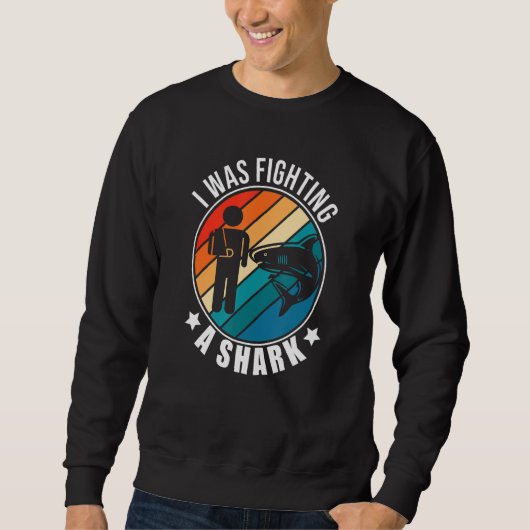 I Was Fighting A Shark Broken Arm Fracture Sweatshirt (Vorderseite)